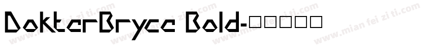 DokterBryce Bold字体转换